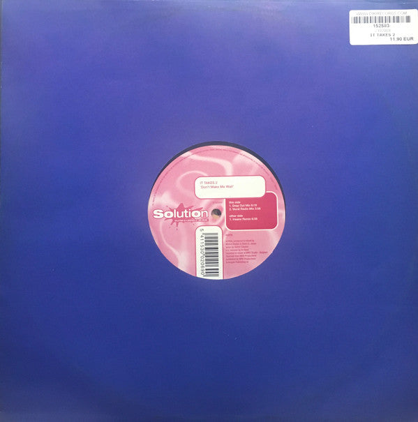 It Takes Two : Don't Make Me Wait (12")