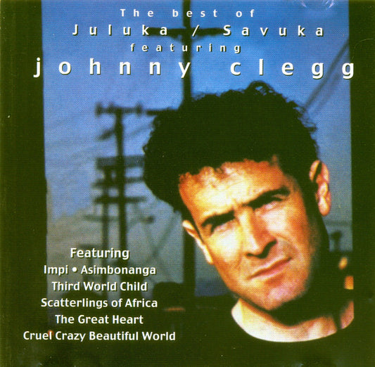 Juluka  /  Johnny Clegg & Savuka Featuring Johnny Clegg : The Best Of Juluka / Savuka Featuring Johnny Clegg (CD, Comp, RE)
