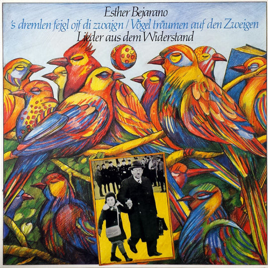 Esther Bejarano : 'S Dremlen Feigl Ojf Di Zwajgn / Vögel Träumen Auf Den Zweigen (Lieder Aus Dem Widerstand) (LP, Album)