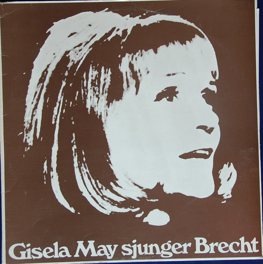Gisela May, Bertolt Brecht : Gisela May Sjunger Brecht (LP, Album)