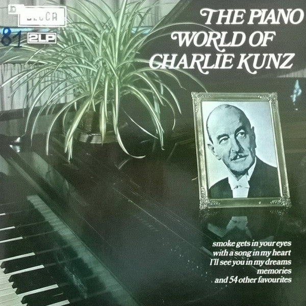 Charlie Kunz : The Piano World Of Charlie Kunz (2xLP, Comp, Gat)