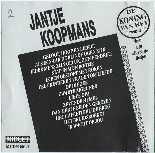 Jantje Koopmans : De Koning Van Het "Levenslied" Zingt Zijn Allerbeste Liedjes (CD, Comp)