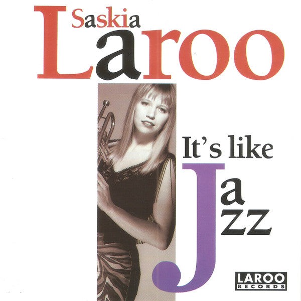 Saskia Laroo : It's Like Jazz (CD, Album)