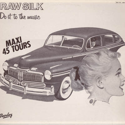 Raw Silk : Do It To The Music (12")