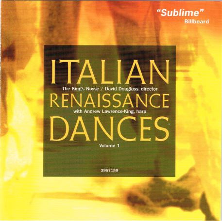 The King's Noyse, David Douglass, Andrew Lawrence-King : Italian Renaissance Dances Volume 1 (CD, Album, RE)