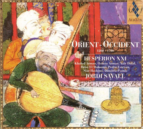 Jordi Savall, Hespèrion XXI : Orient - Occident 1200-1700 (CD, Album)