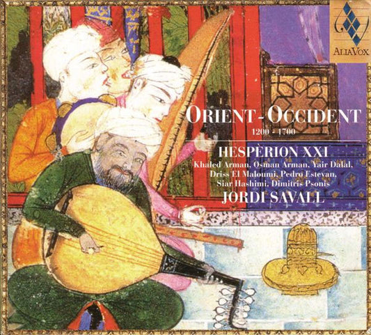 Jordi Savall, Hespèrion XXI : Orient - Occident 1200-1700 (CD, Album)