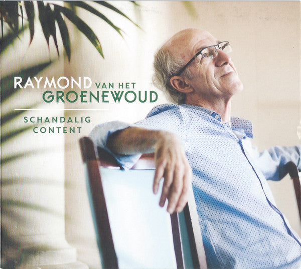 Raymond Van Het Groenewoud : Schandalig Content (CD, EP)