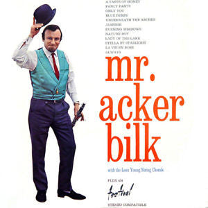 Acker Bilk : Mr Acker Bilk With The Leon Young String Chorale (LP, Album)
