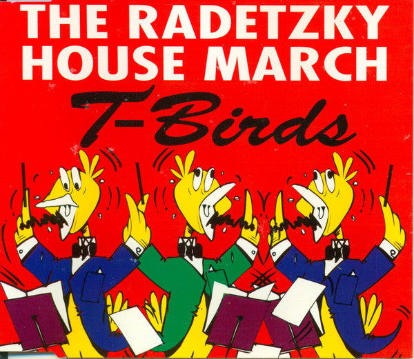 T-Birds : The Radetzky House March (CD, Maxi)