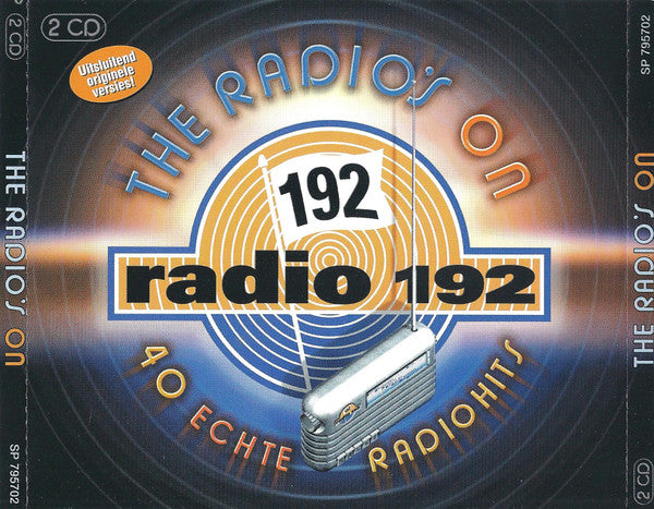 Various : The Radio's On 192 - Radio 192 - 40 Echte Radio Hits (2xCD, Comp)