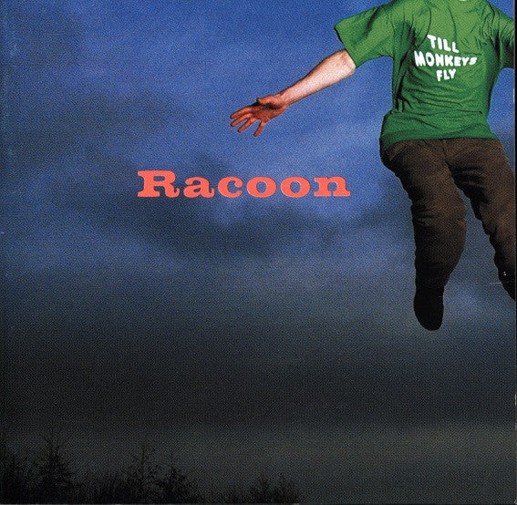 Racoon (4) : Till Monkeys Fly (CD, Album)