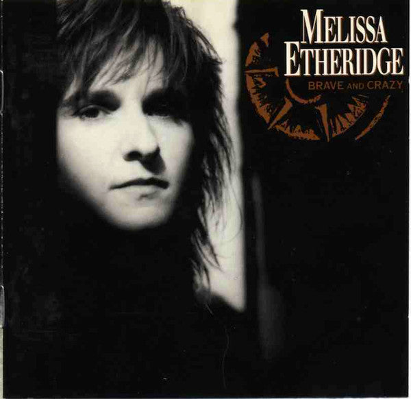 Melissa Etheridge : Brave And Crazy (CD, Album, RE)