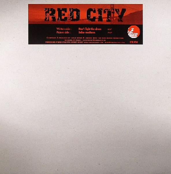 Red City : Don't Fight The Drum (12")