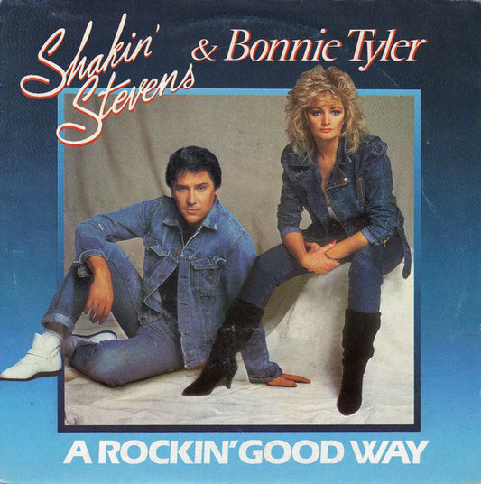 Shakin' Stevens & Bonnie Tyler : A Rockin' Good Way (7", Single)
