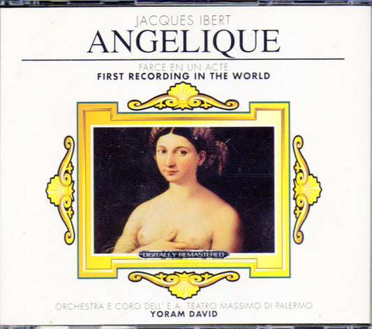Jacques Ibert, Orchestra del Teatro Massimo di Palermo E Coro Dello Fondazione Teatro Massimo Di Palermo, Yoram David : Angélique (Farce En Un Acte)  (CD + Box)