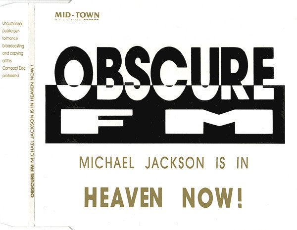 Obscure FM : Michael Jackson Is In Heaven Now ! (CD, Maxi)
