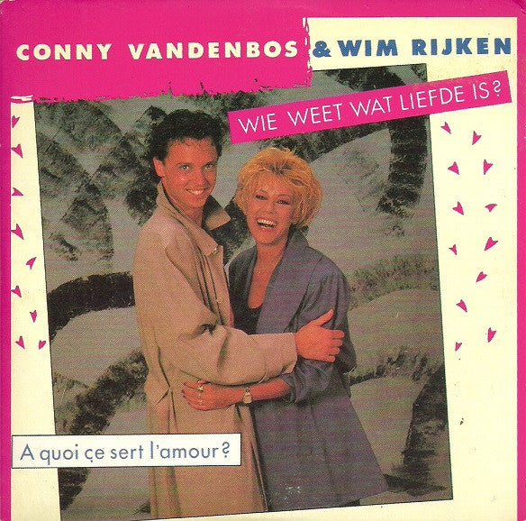 Conny Vandenbos & Wim Rijken : Wie Weet Wat Liefde Is? / A Quoi Çe Sert L'Amour? (CD, Single, Car)