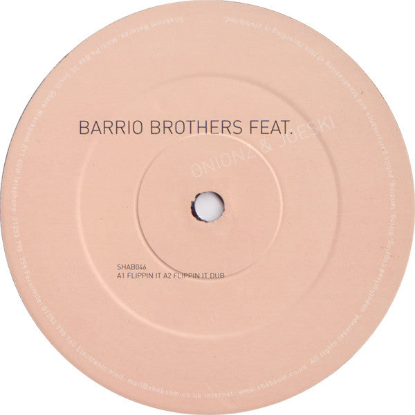 Barrio Brothers Feat. Onionz & Joeski : Flippin It (12")