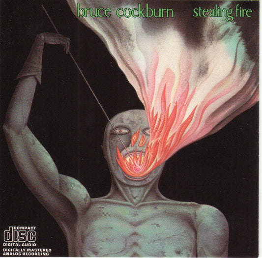 Bruce Cockburn : Stealing Fire (CD, Album, RE)
