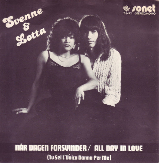 Svenne & Lotta : Når Dagen Forsvinder / All Day In Love (7", Single)