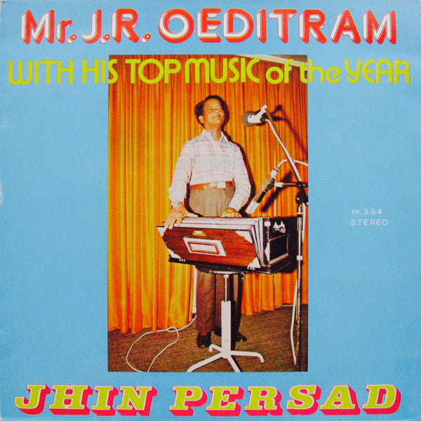 Jhinpersad Oeditram : Mr. J.R. Oeditram With His Top Music Of The Year (LP, Album)