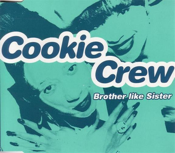 The Cookie Crew : Brother, Like Sister (CD, Maxi)