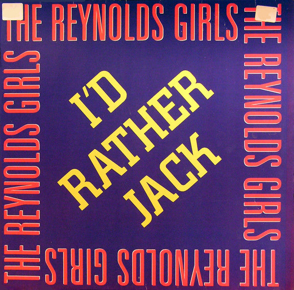 The Reynolds Girls : I'd Rather Jack (12", Maxi)