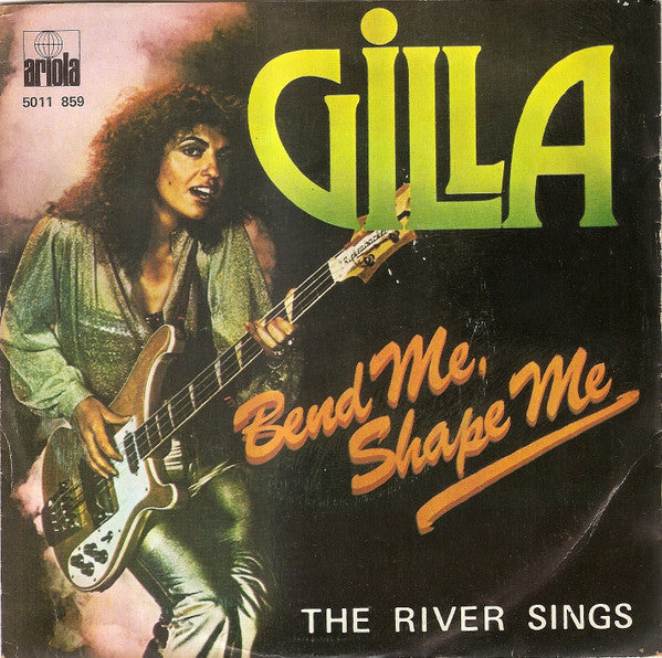 Gilla : Bend Me, Shape Me (7", Single)