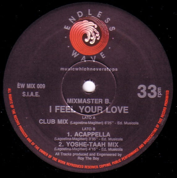 Mixmaster B : I Feel Your Love (12")