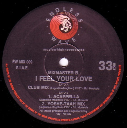 Mixmaster B : I Feel Your Love (12")