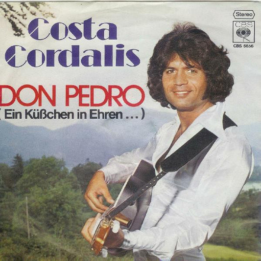 Costa Cordalis : Don Pedro (Ein Küßchen In Ehren...) (7", Single)