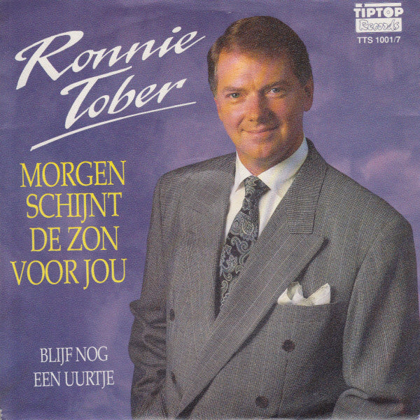 Ronnie Tober : Morgen Schijnt De Zon Voor Jou (7", Single)