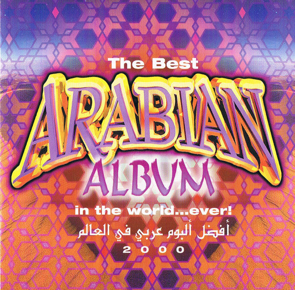 Various : The Best Arabian Album In The World...Ever! 2000 (CD, Comp)