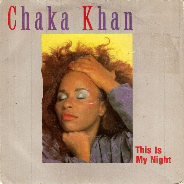 Chaka Khan : This Is My Night (7", Single, Blu)