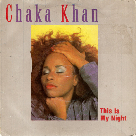Chaka Khan : This Is My Night (7", Single, Blu)
