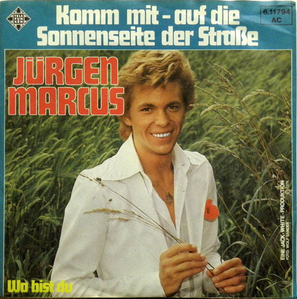Jürgen Marcus : Komm Mit - Auf Die Sonnenseite Der Straße (7", Single)