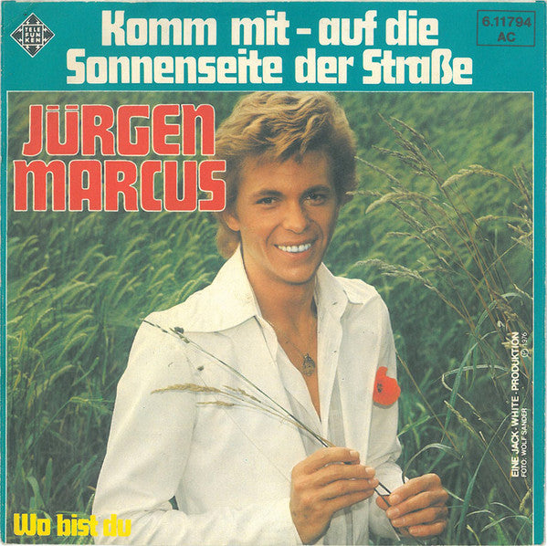 Jürgen Marcus : Komm Mit - Auf Die Sonnenseite Der Straße (7", Single)
