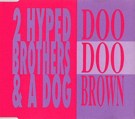 2 Hyped Brothers & A Dog : Doo Doo Brown (CD, Maxi)
