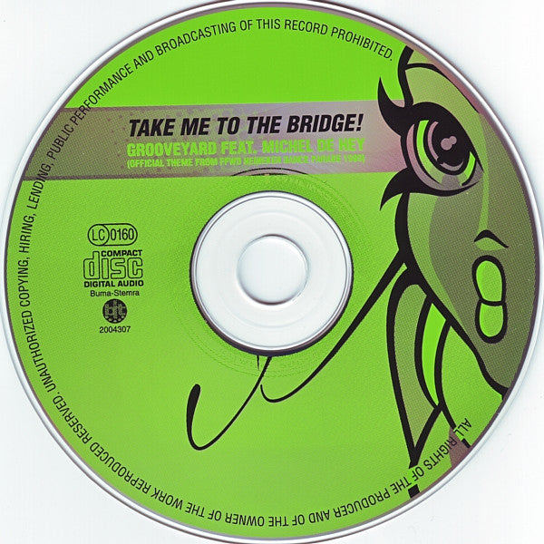 Grooveyard Feat. Michel De Hey : Take Me To The Bridge! (Official Theme From FFWD Heineken Dance Parade 1999) (CD, Maxi)