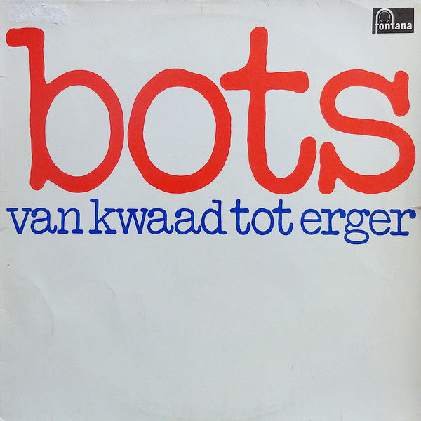 Bots : Van Kwaad Tot Erger (LP, Album)