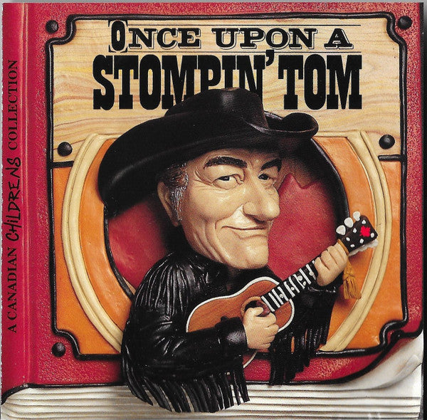 Stompin' Tom Connors : Once Upon A Stompin' Tom (CD, Comp)