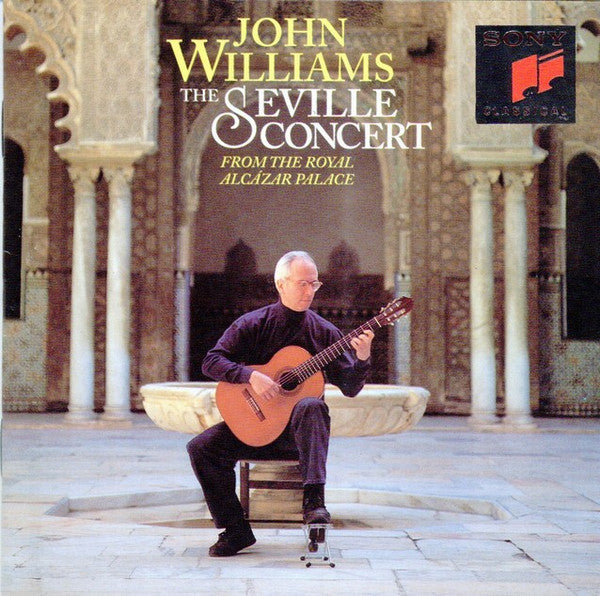 John Williams (7) : The Seville Concert (From The Royal Alcázar Palace) (CD, Album, RE)