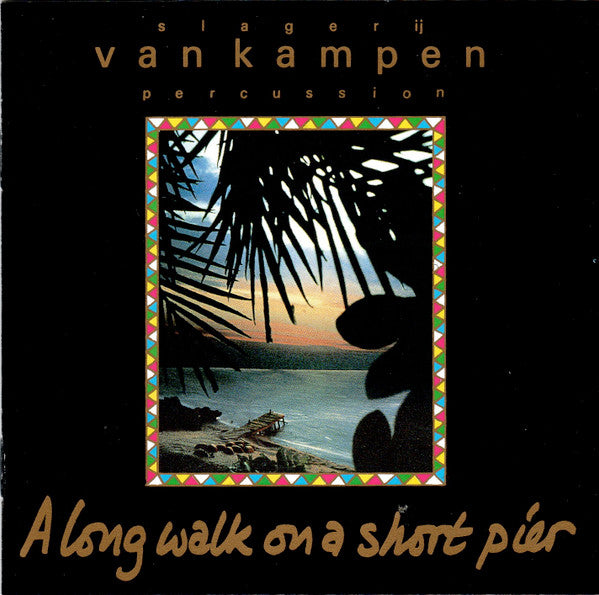 Slagerij Van Kampen : A Long Walk On A Short Pier (CD, Album, RE)