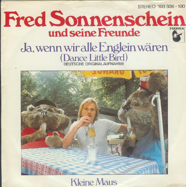 Fred Sonnenschein Und Seine Freunde : Ja, Wenn Wir Alle Englein Wären (Dance Little Bird) (7", Single)