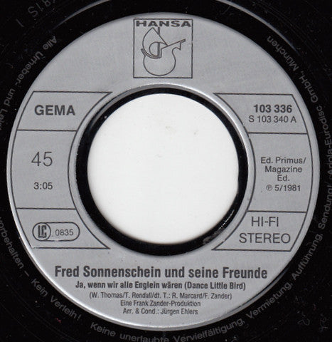 Fred Sonnenschein Und Seine Freunde : Ja, Wenn Wir Alle Englein Wären (Dance Little Bird) (7", Single)