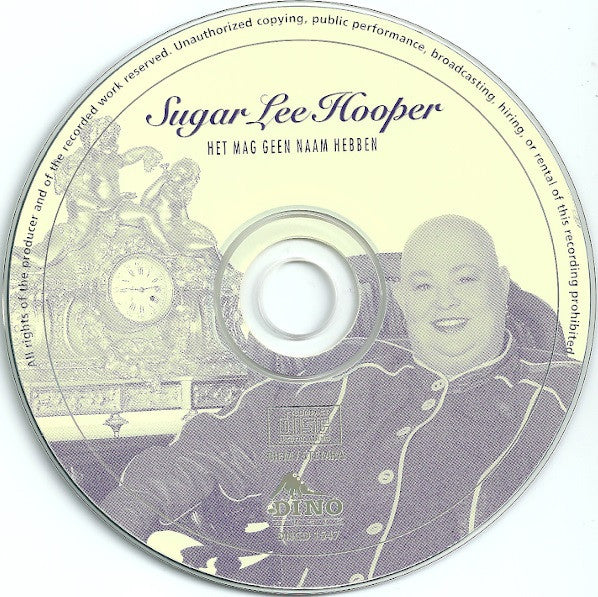 Sugar Lee Hooper : Het Mag Geen Naam Hebben (CD, Album)