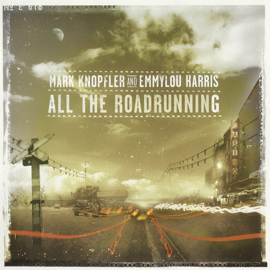 Mark Knopfler And Emmylou Harris : All The Roadrunning (CD, Album)