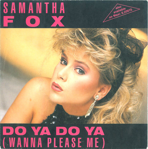 Samantha Fox : Do Ya Do Ya (Wanna Please Me) (7", Single)
