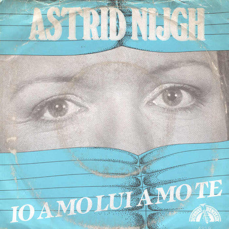 Astrid Nijgh : Io Amo Lui Amo Te (7", Single)